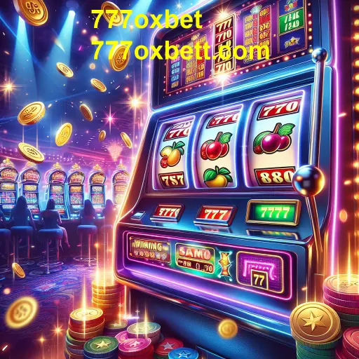 Atrações dos Cassinos Online: Descubra o 777oxbet